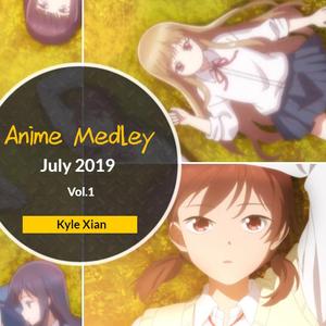 2019七月动漫新番佳曲串烧（上）incl. 楽園都市 X FLARE X not GAME etc（翻自 V.A.）