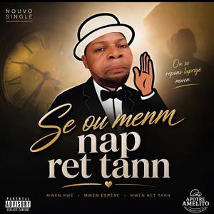 Se ou menm nap ret tann