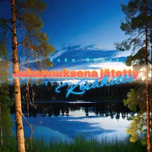 Juhannuksena jätetty