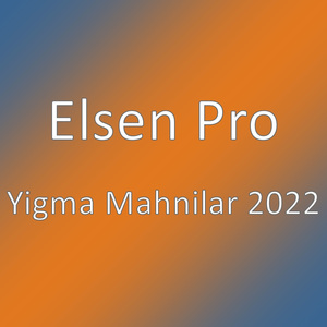 Yigma Mahnilar 2022