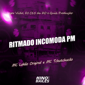 Ritmado Incomoda Pm