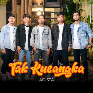 Tak Kusangka