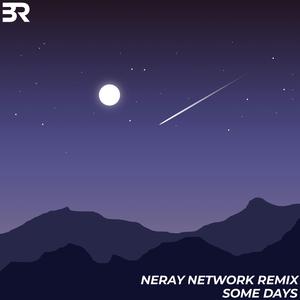 Some Days (Neray Network Remix)