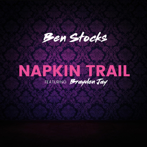 Napkin Trail (feat. Brayden Jay)