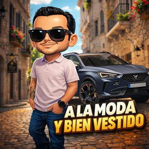 A la moda y bien vestido