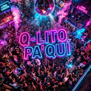 Q-Lito pa'quí