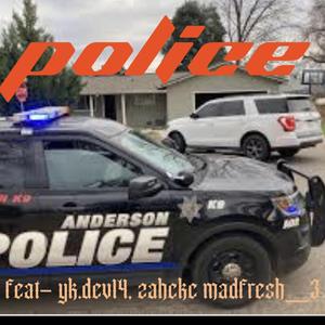 police (feat. zahckc, madfresh_3 & yk.dev14)