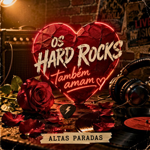 Os Hard Rocks Também Amam