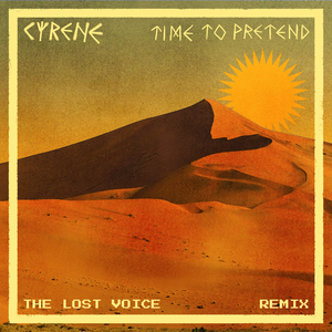 Time to Pretend [The Lost Voice Remix]