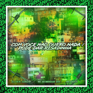 Com você não quero nada