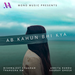 Ab Kahun Bhi Kya