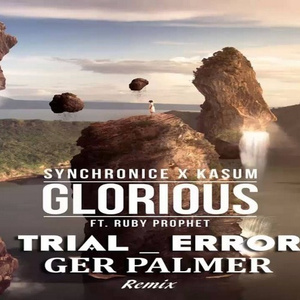 Glorious (Trial & Error, Ger Palmer Remix)