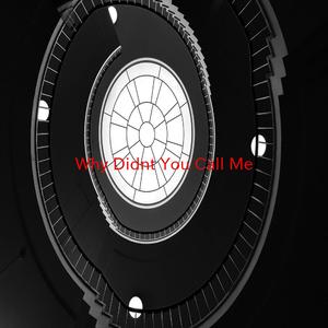 Why Didn't You Call Me? (Complete version originally performed by Macy Gray)