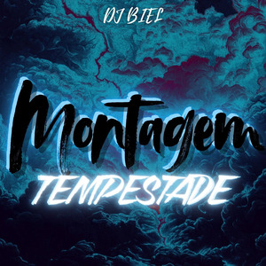 MONTAGEM TEMPESTADE