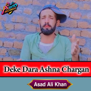 Deke Dara Ashna Chargan