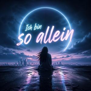Ich bin so allein