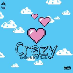Crazy (feat. Mojito)