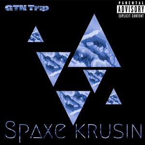 Spaxe Krusin (Gettin Pixked Up)