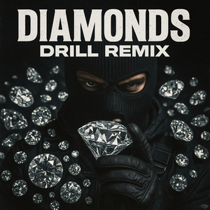 Diamonds (Drill Remix)