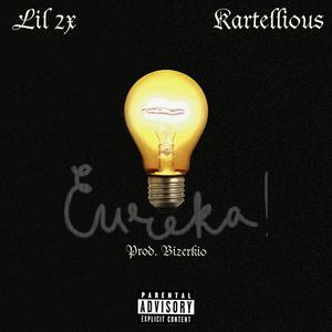Eureka (feat. Kartellious)