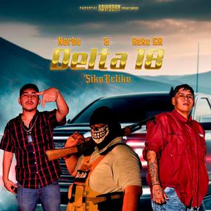 Delta 18 (Cumbia Belica) Norbe, Reke Gr & Sikobeliko (Sikobeliko Remix Remix)