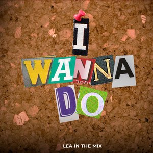 I Wanna Do