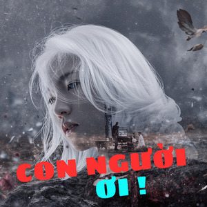 Con Người Ơi!