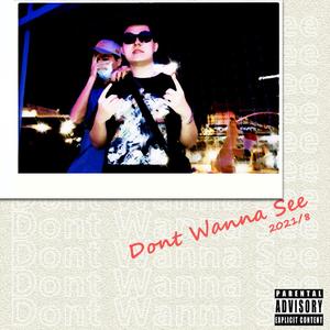 Dont Wanna See