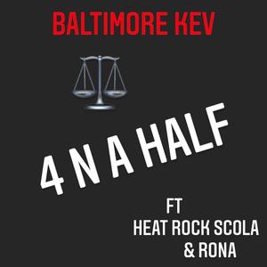 4 N a Half (feat. Heat Rock Scola & Rona)