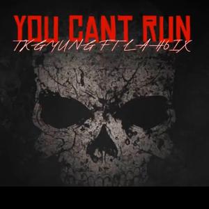 You Can't Run