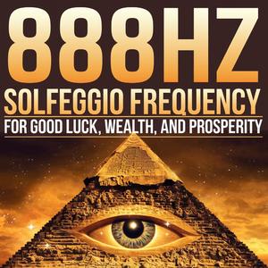 888Hz Solfeggio Frequency (Manifest Infinite Abundance Meditation)
