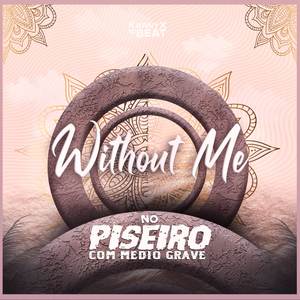 Piseiro com Médio Grave Without Me