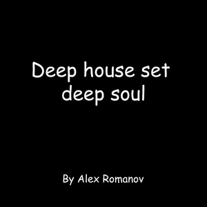 Deep House Set - Deep Soul