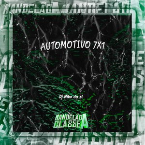Automotivo 7X1
