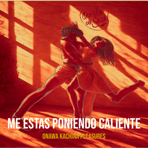 Me Estas Poniendo Caliente