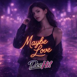 Maybe Love