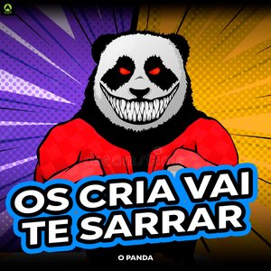Os Cria Vai Te Sarrar
