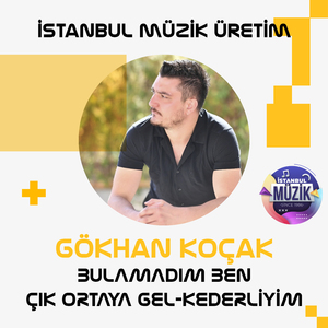 Bulamadım Ben / Çık Ortaya Gel / Kederliyim