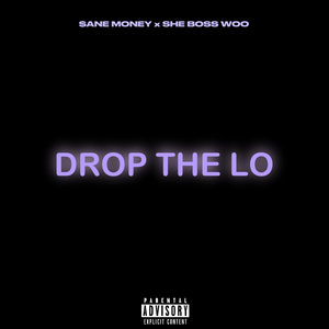DROP THE LO