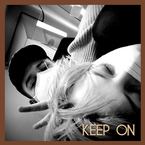 Keep On