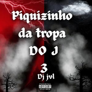 PIQUIZINHO DA TROPA DO J 3