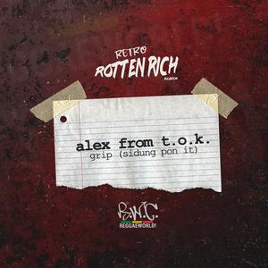 Grip (Sidung pon it)(Rotten Rich Riddim)