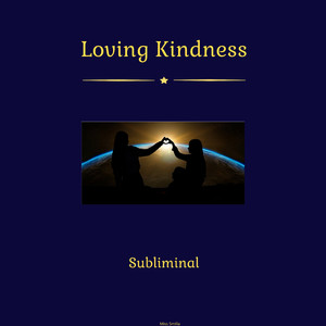 Loving Kindness Subliminal