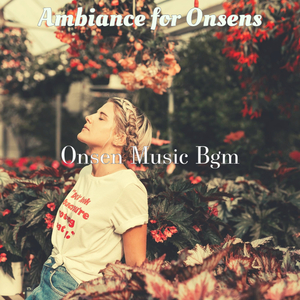 Outstanding Moods for Onsens