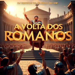 A Volta Dos Romanos