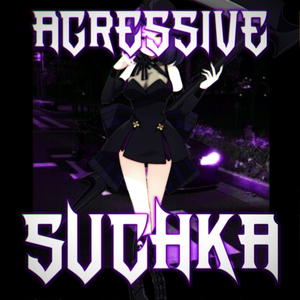 AGRESSIVE SUCHKA