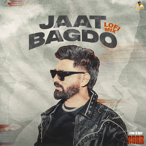 Jaat Bagdo (Lofi)