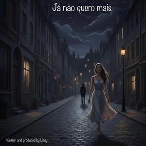 Já não quero mais
