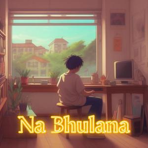Naa Bhulana