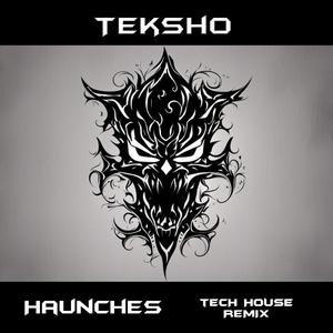 Haunches (Tech House Remix)
